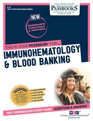 Immunohematology & Blood Banking (Q-72): Passbooks Study Guide Volume 72 de National Learning Corporation