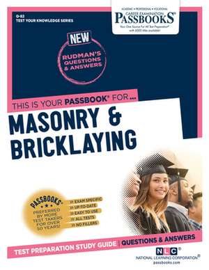 Masonry & Bricklaying (Q-82): Passbooks Study Guide Volume 82 de National Learning Corporation