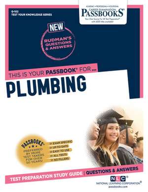 Plumbing (Q-102): Passbooks Study Guide Volume 102 de National Learning Corporation