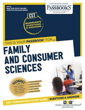 Family and Consumer Sciences (Cst-12): Passbooks Study Guide Volume 12 de National Learning Corporation