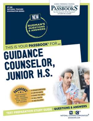 Guidance Counselor, Junior H.S. (Nt-16b): Passbooks Study Guide de National Learning Corporation