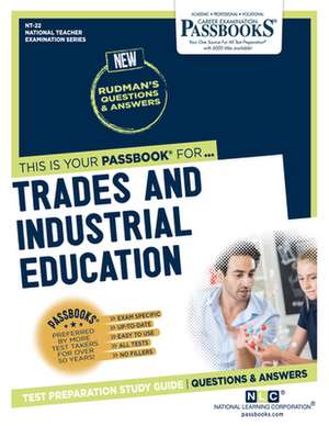 Trades and Industrial Education (Nt-22): Passbooks Study Guide Volume 22 de National Learning Corporation