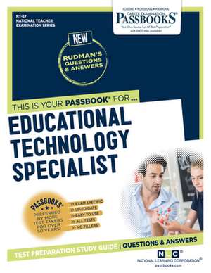 Educational Technology Specialist (Nt-67): Passbooks Study Guide Volume 67 de National Learning Corporation