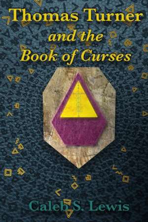 Thomas Turner and the Book of Curses (Paperback) de Caleb Lewis