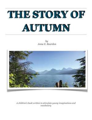 THE STORY OF AUTUMN de Anne Edith Reardon