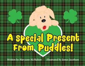 A Special Present From Puddles! de Maryann McMahon