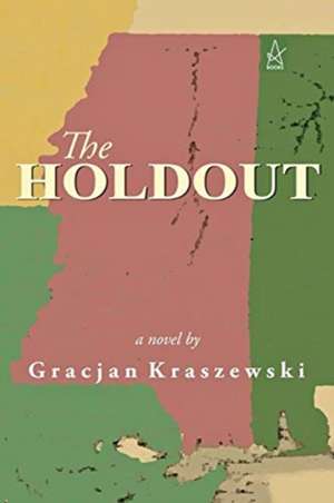 The Holdout de Gracjan Kraszewski