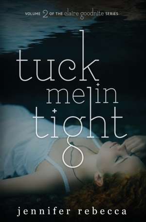 Tuck Me in Tight de Jennifer Rebecca