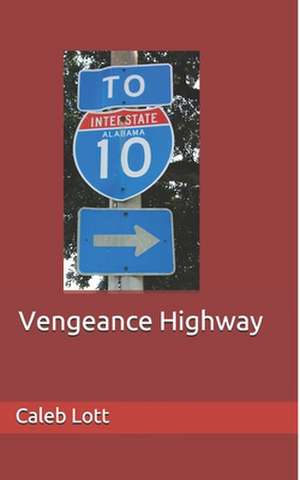 Vengeance Highway de Caleb Lott