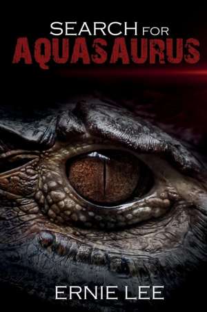 Search for Aquasaurus de Ernie Lee