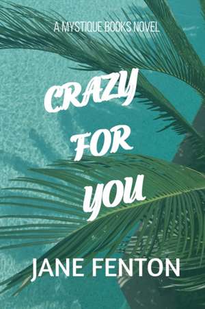 Crazy for You: A Mystique Books Novel de Jane Fenton