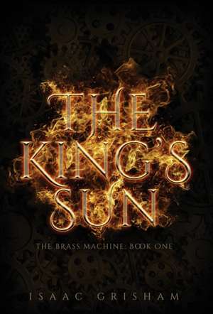 The King's Sun de Isaac Grisham