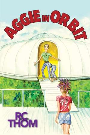 Aggie in Orbit de Rachel Thompson