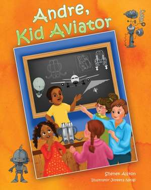 Andre, Kid Aviator de Shenek Alston