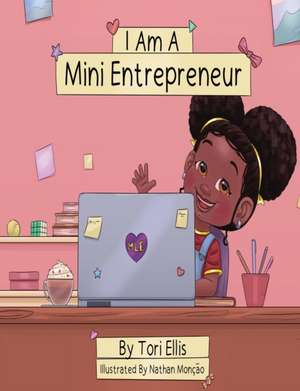 I Am A Mini Entrepreneur de Tori Ellis