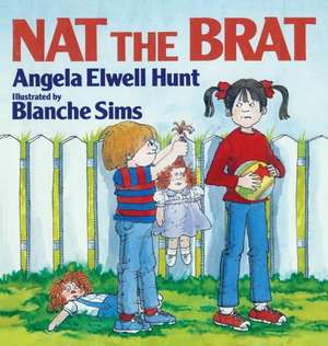 Nat the Brat de Angela Hunt