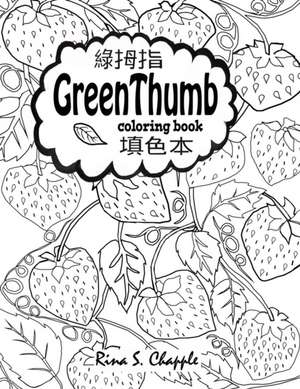 Green Thumb Coloring Book de Rina Chapple