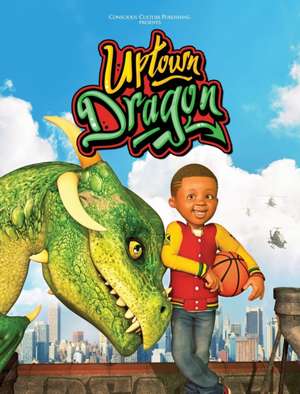 Uptown Dragon de Marlon Mckenney