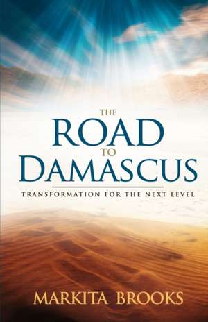 The Road to Damascus de Markita Brooks