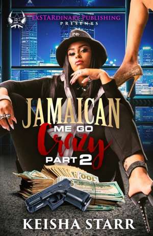 Jamaican Me Go Crazy 2 de Keisha Starr