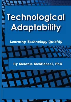 Technological Adaptability de Melonie R McMichael