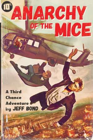 Anarchy of the Mice de Jeff Bond