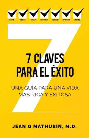 7 CLAVES PARA EL ÉXITO de Jean G Mathurin