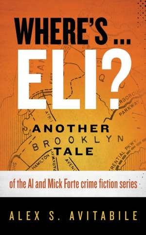 Where's ... Eli? de Alex S. Avitabile