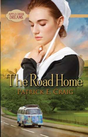 The Road Home de Patrick E. Craig