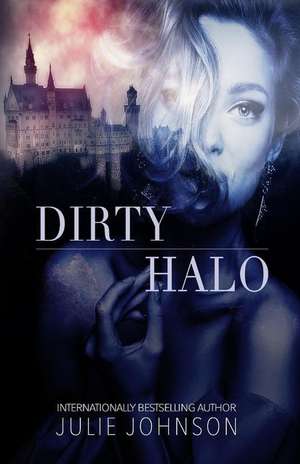 Dirty Halo de Julie Johnson