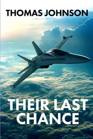 Their Last Chance de Thomas Johnson