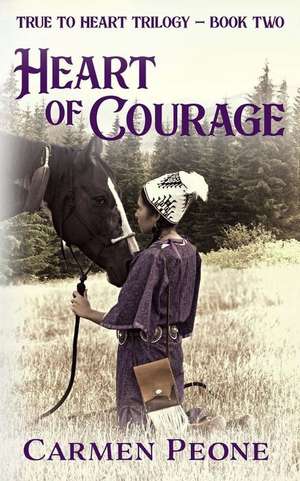 Heart of Courage de Carmen Peone