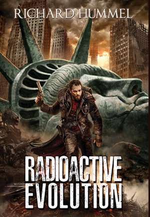 Radioactive Evolution de Richard Hummel