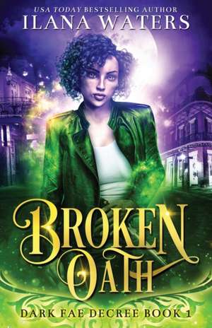 Broken Oath de Ilana Waters