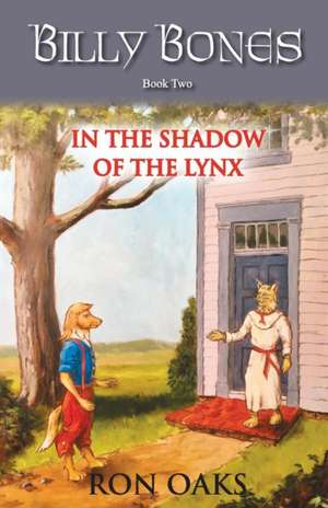 In the Shadow of the Lynx (Billy Bones, #2) de Ron Oaks