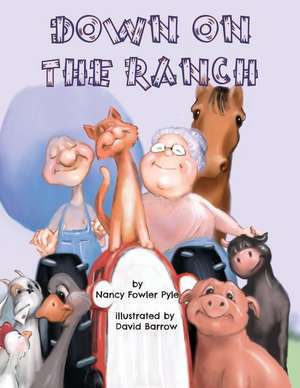 Down on the Ranch de Nancy Fowler Pyle