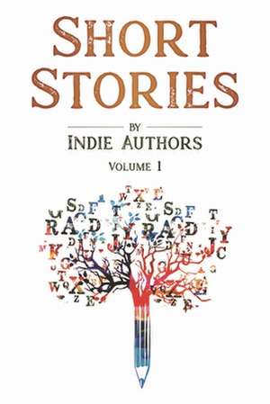 Short Stories by Indie Authors de Indie Authors