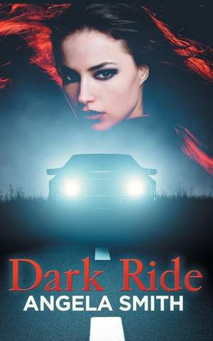 Dark Ride de Angela Smith