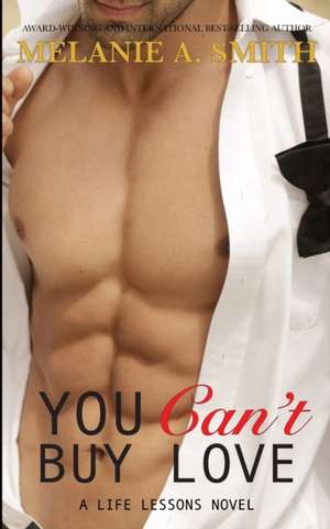 You Can't Buy Love de Melanie A. Smith