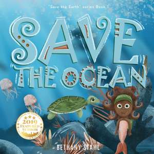 Save the Ocean de Bethany Stahl