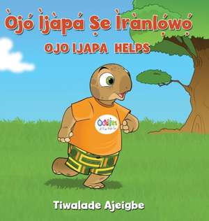 Òjó Ìjàpá Ṣe ìrànlọ́wọ́ de Tiwalade Ajeigbe
