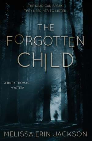 The Forgotten Child de Melissa Erin Jackson