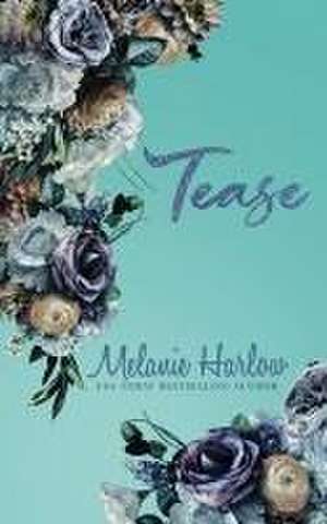 Tease de Melanie Harlow