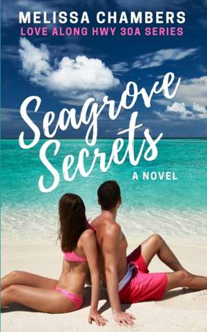 Seagrove Secrets de Melissa Chambers