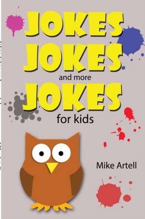 Jokes Jokes And More Jokes For Kids de Mike Artell