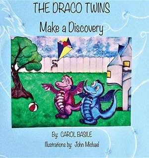 The Draco Twins Make a Discovery de Carol Basile