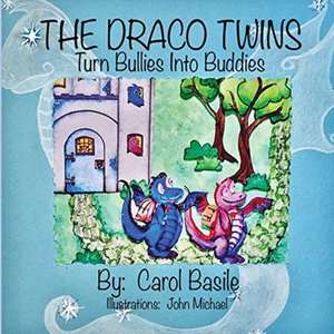 The Draco Twins Turn Bullies into Buddies de Carol Basile