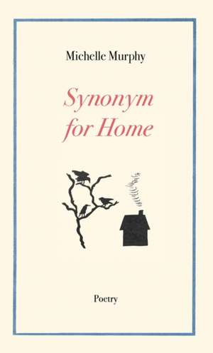 Synonym for Home de Michelle Murphy