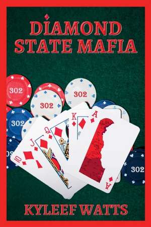 Diamond State Mafia de Kyleef Watts