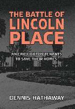 The Battle of Lincoln Place de Dennis Hathaway